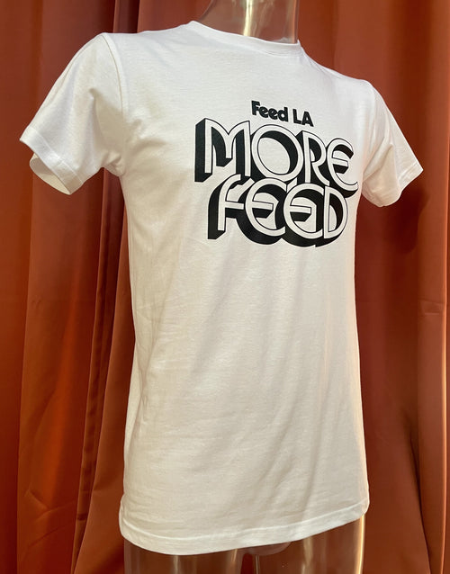 "Feed LA More Feed" T-Shirt, black print on white