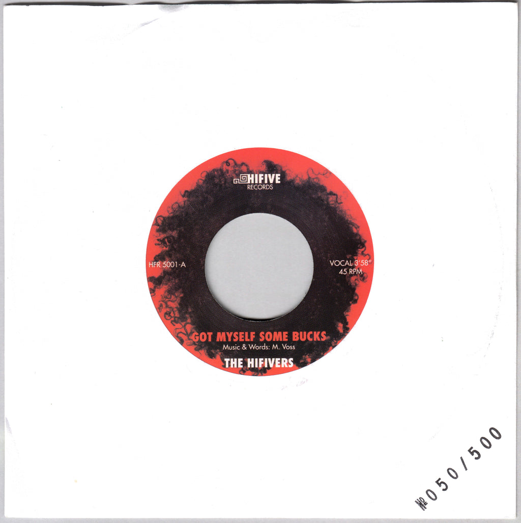 The HIFIvers - Got Myself Some Bucks / What You Lookin' At?, 7" 45rpm single