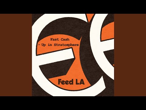 Feed LA - Fast Cash - Up in Stratosphere, 7" 45rpm single
